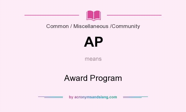 What does AP mean? It stands for Award Program