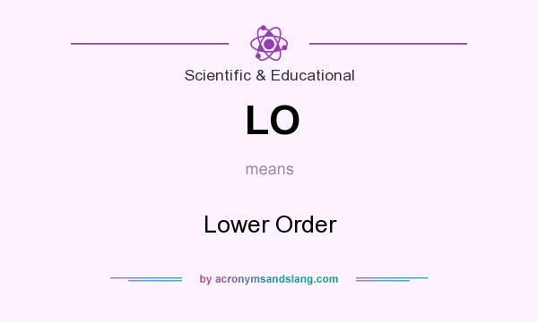 What does LO mean? It stands for Lower Order