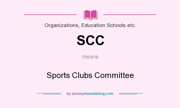 What does SCC mean? It stands for Sports Clubs Committee