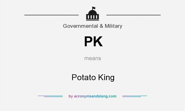 What does PK mean? It stands for Potato King