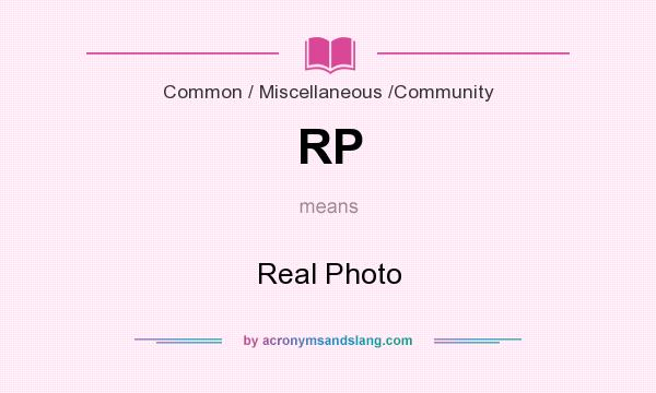 What does RP mean? It stands for Real Photo