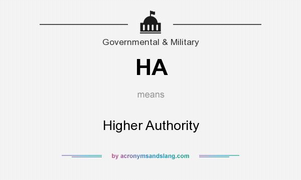 What does HA mean? It stands for Higher Authority
