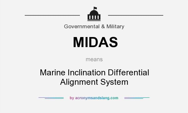 What does MIDAS mean? It stands for Marine Inclination Differential Alignment System