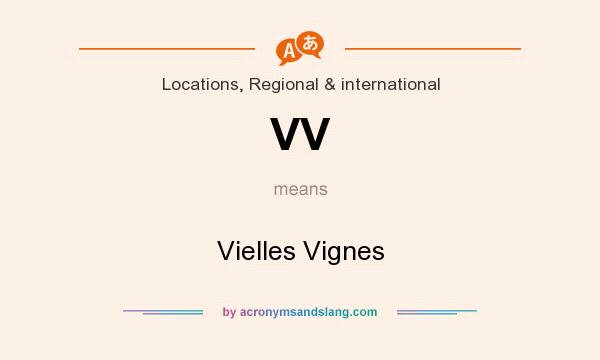 What does VV mean? It stands for Vielles Vignes