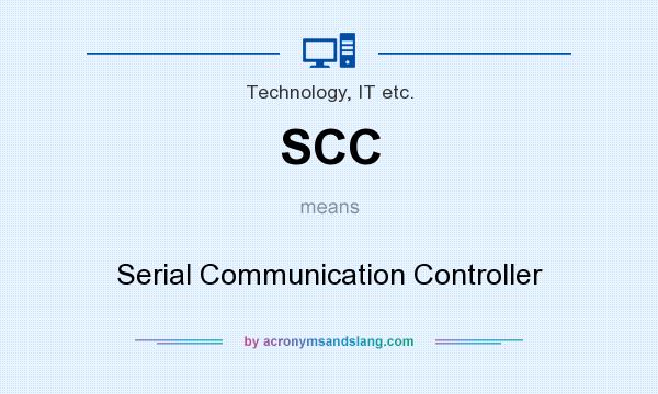 What does SCC mean? It stands for Serial Communication Controller