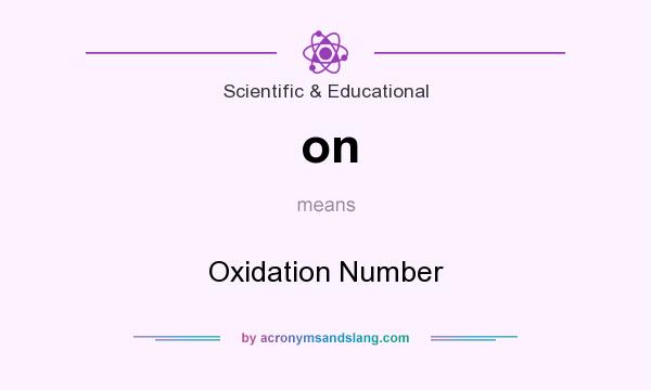 What does on mean? It stands for Oxidation Number