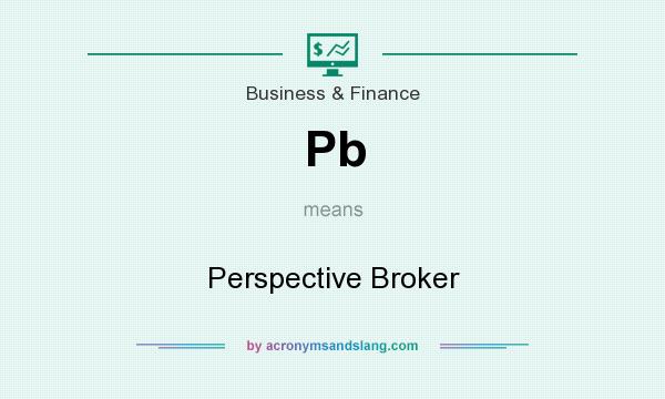 What does Pb mean? It stands for Perspective Broker