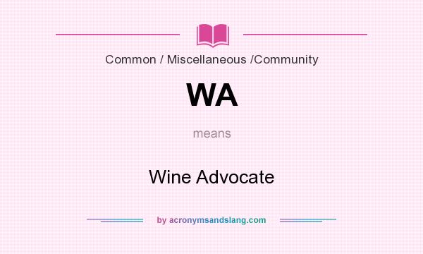 What does WA mean? It stands for Wine Advocate