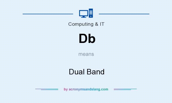 What does Db mean? It stands for Dual Band