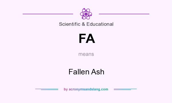 What does FA mean? It stands for Fallen Ash