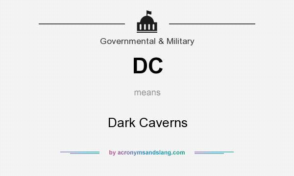 What does DC mean? It stands for Dark Caverns