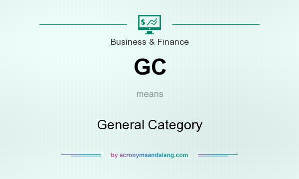 What does GC mean? It stands for General Category