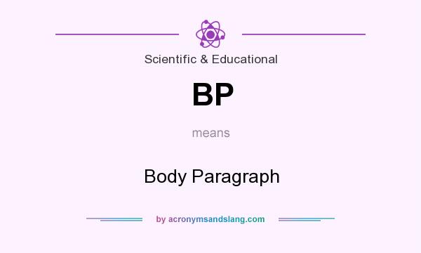 What does BP mean? It stands for Body Paragraph