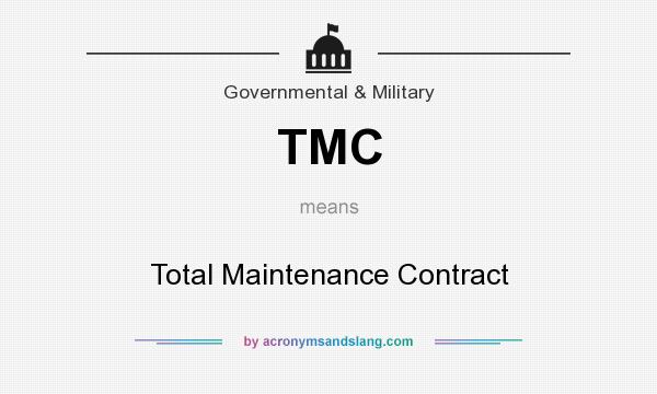 What does TMC mean? It stands for Total Maintenance Contract