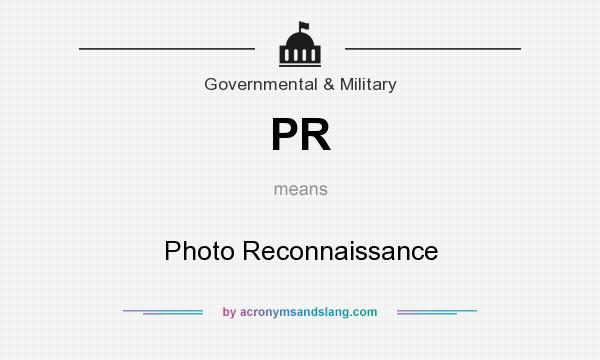 What does PR mean? It stands for Photo Reconnaissance
