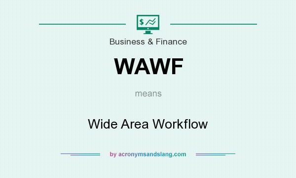 What does WAWF mean? It stands for Wide Area Workflow