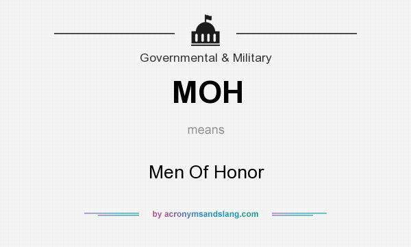 What does MOH mean? It stands for Men Of Honor