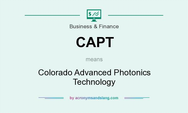 What does CAPT mean? It stands for Colorado Advanced Photonics Technology