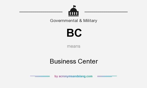 What does BC mean? It stands for Business Center