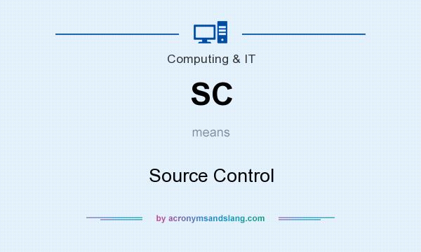 What does SC mean? It stands for Source Control