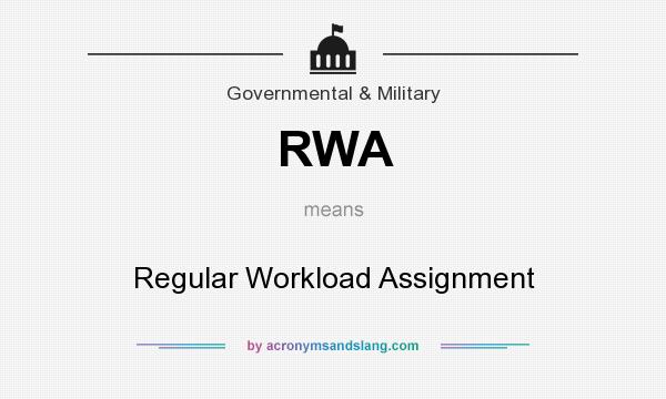 What does RWA mean? It stands for Regular Workload Assignment