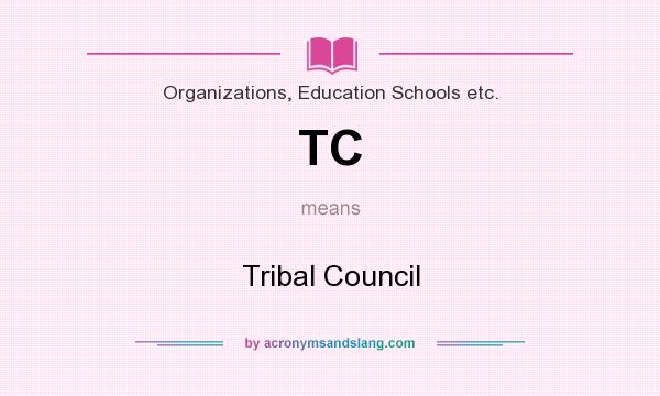 What does TC mean? It stands for Tribal Council