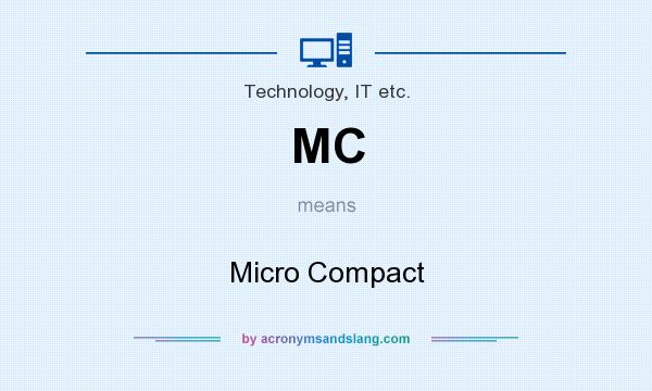 What does MC mean? It stands for Micro Compact