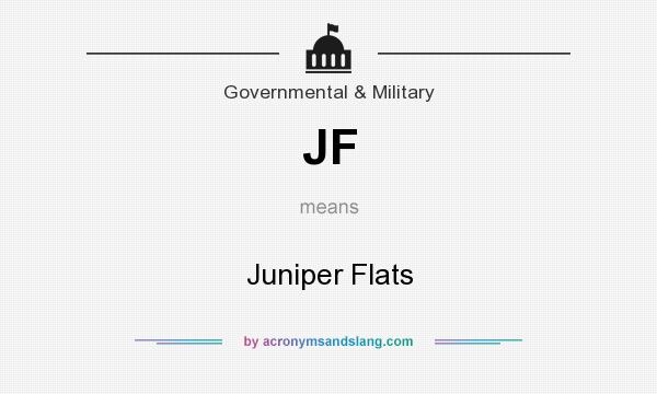 What does JF mean? It stands for Juniper Flats