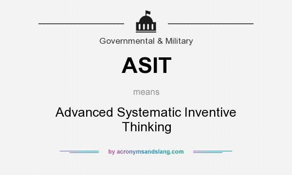 What does ASIT mean? It stands for Advanced Systematic Inventive Thinking