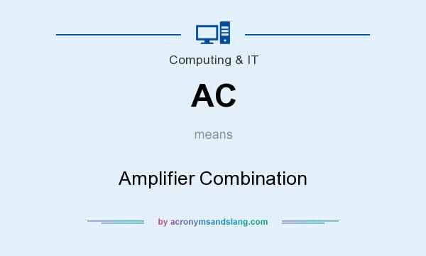 What does AC mean? It stands for Amplifier Combination