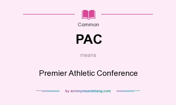 What does PAC mean? It stands for Premier Athletic Conference