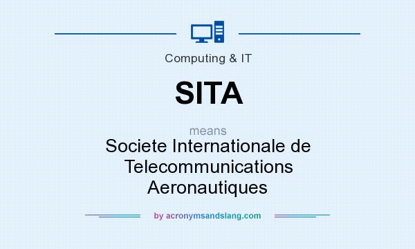 What does SITA mean? It stands for Societe Internationale de Telecommunications Aeronautiques