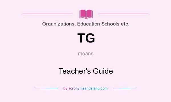 What does TG mean? It stands for Teacher`s Guide
