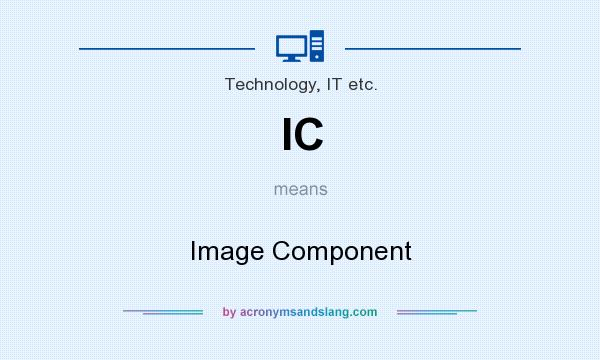 What does IC mean? It stands for Image Component