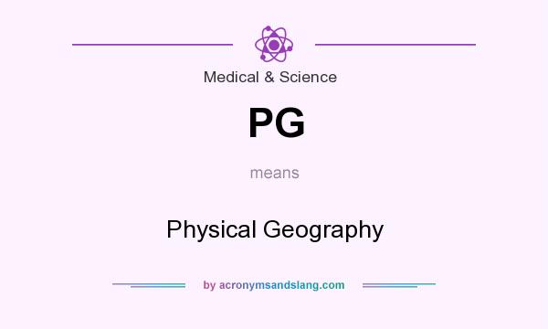 What does PG mean? It stands for Physical Geography