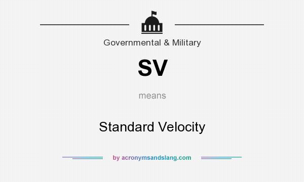 What does SV mean? It stands for Standard Velocity