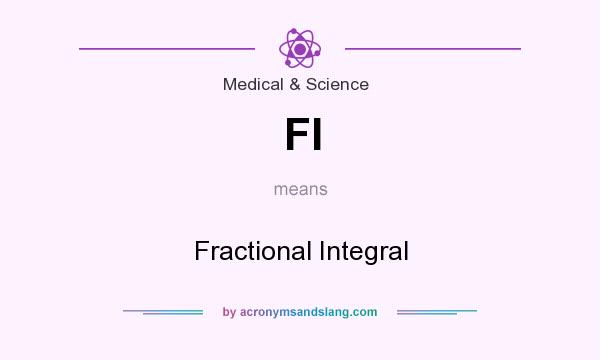 What does FI mean? It stands for Fractional Integral