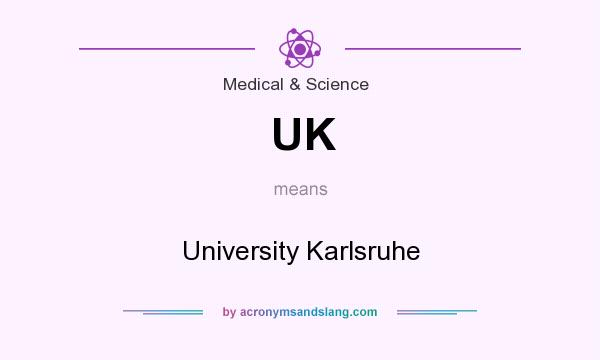 What does UK mean? It stands for University Karlsruhe