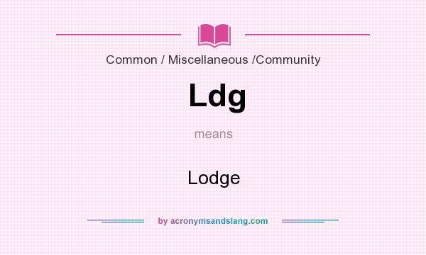 What does Ldg mean? It stands for Lodge