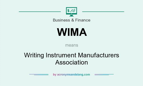 What does WIMA mean? It stands for Writing Instrument Manufacturers Association