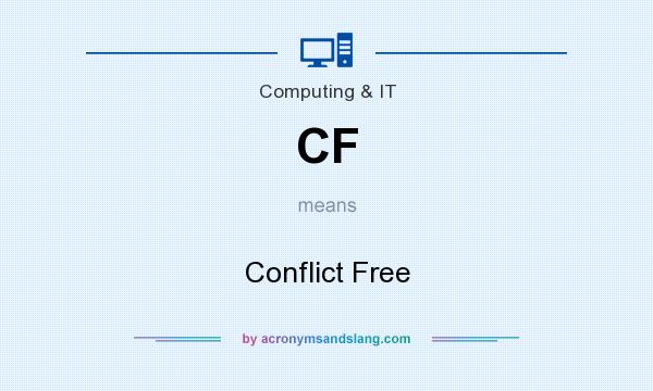 What does CF mean? It stands for Conflict Free