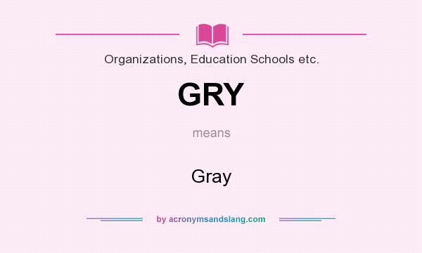 What does GRY mean? It stands for Gray