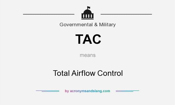 What does TAC mean? It stands for Total Airflow Control