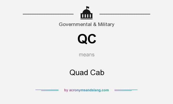 What does QC mean? It stands for Quad Cab