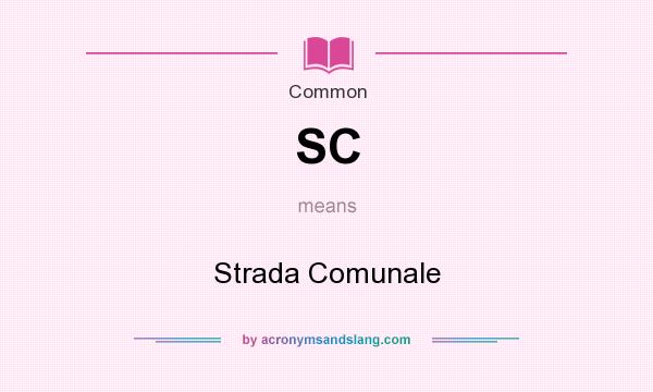 What does SC mean? It stands for Strada Comunale