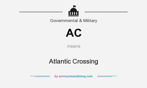 What does AC mean? It stands for Atlantic Crossing