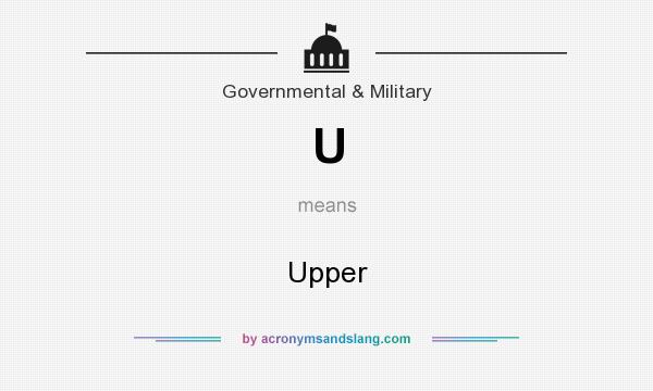 What does U mean? It stands for Upper