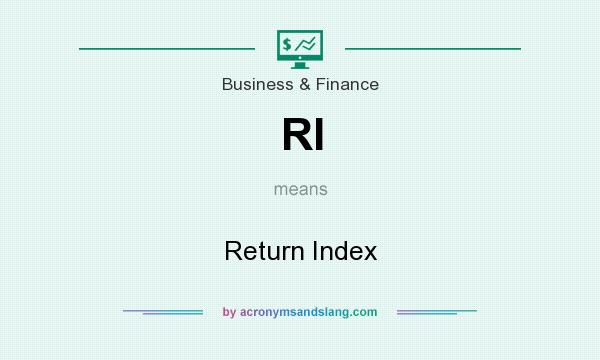 What does RI mean? It stands for Return Index