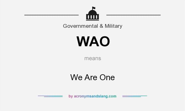What does WAO mean? It stands for We Are One