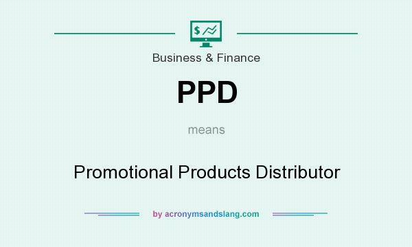 What does PPD mean? It stands for Promotional Products Distributor